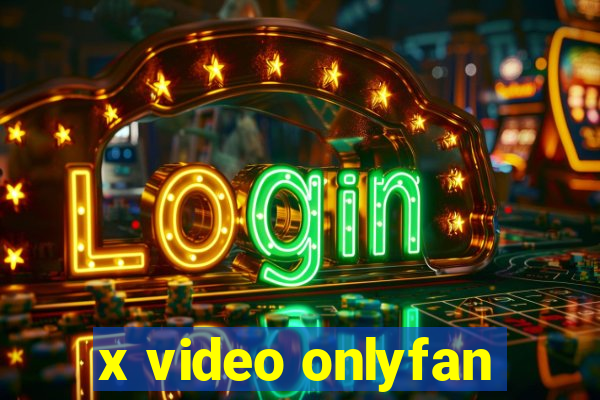 x video onlyfan